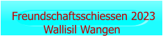 Freundschaftsschiessen 2023 Wallisil Wangen