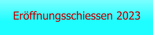 Eröffnungsschiessen 2023