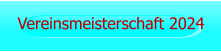 Vereinsmeisterschaft 2024