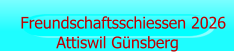 Freundschaftsschiessen 2026 Attiswil Günsberg